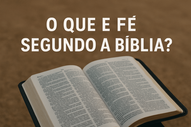 O que é fé segundo a Bíblia
